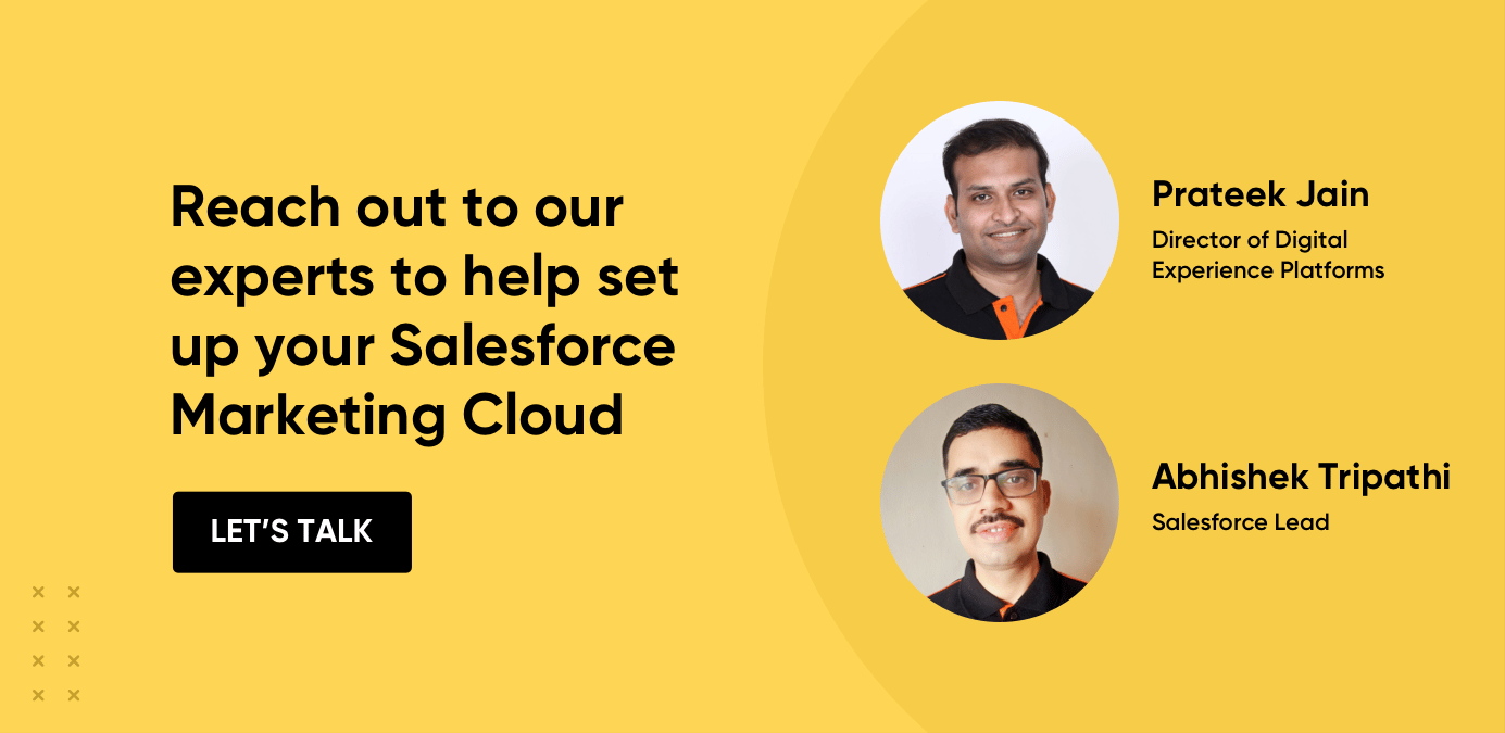 Reach out to our experts to help set up your Salesforce Marketing Cloud