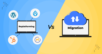 Migration Vs. Replatforming: Making The Right Move For Your DXP