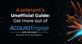 Getting More Out Of Acquia Engage New Orleans
