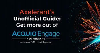 Getting More Out Of Acquia Engage New Orleans