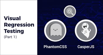 Visual Regression Testing With PhantomCSS & CasperJS: Part 1