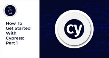 How To Get Started With Cypress