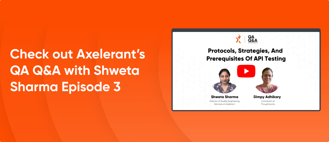 Check_out_Axelerants_QA_Q&A_Episode_3