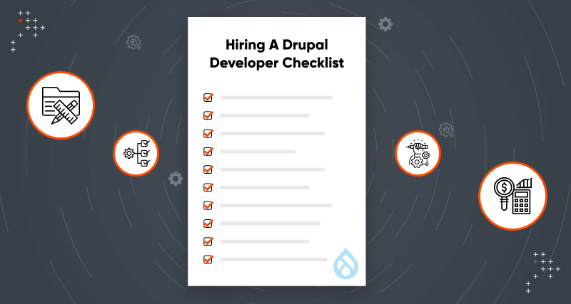 A Complete Checklist For Hiring A Drupal Developer In 2023