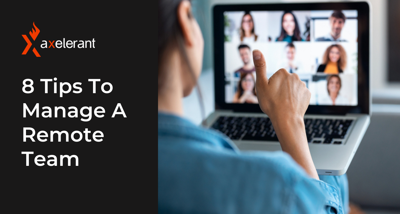 8 Tips To Manage A Remote Team