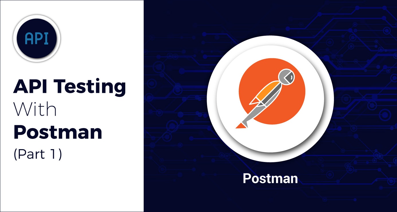 API Testing with Postman: Part 1