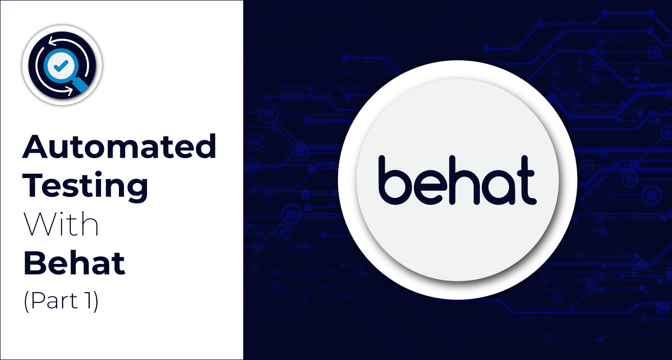 Automated Testing With Behat: Part 1