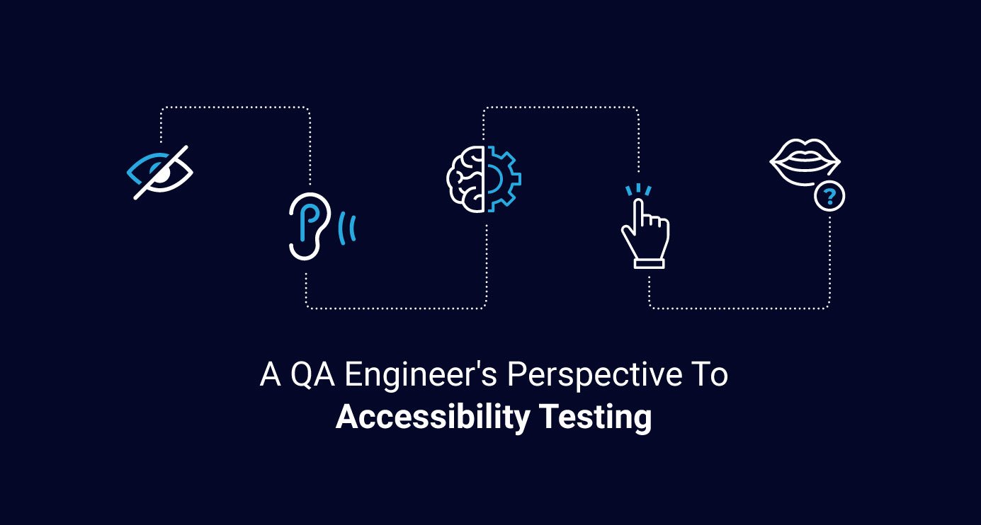 QA engineer's perspective to accessibility testing