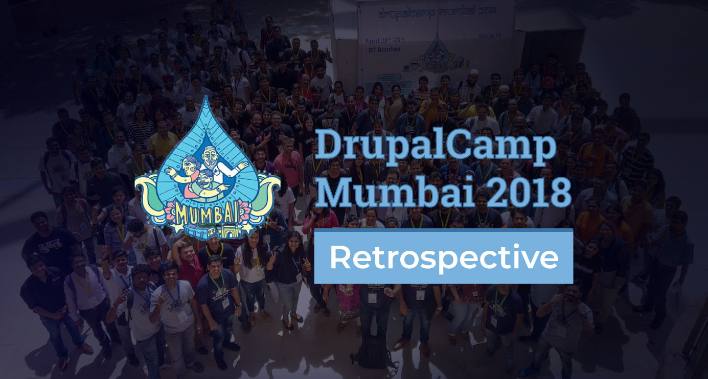DrupalCamp Mumbai 2018: A Recap