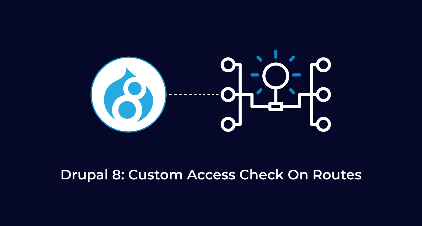 Custom Access Check on Routes in Drupal 8