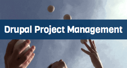 9 Game Changing Drupal Project Management Tips
