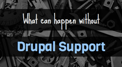 What Can Happen Without Ongoing Drupal Support