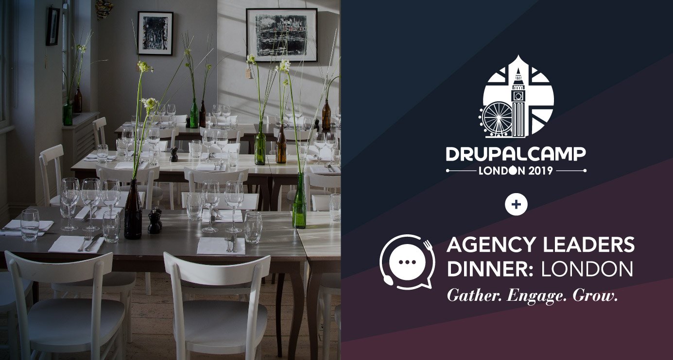 DrupalCamp London 2019: Agency Leaders Dinner Recap