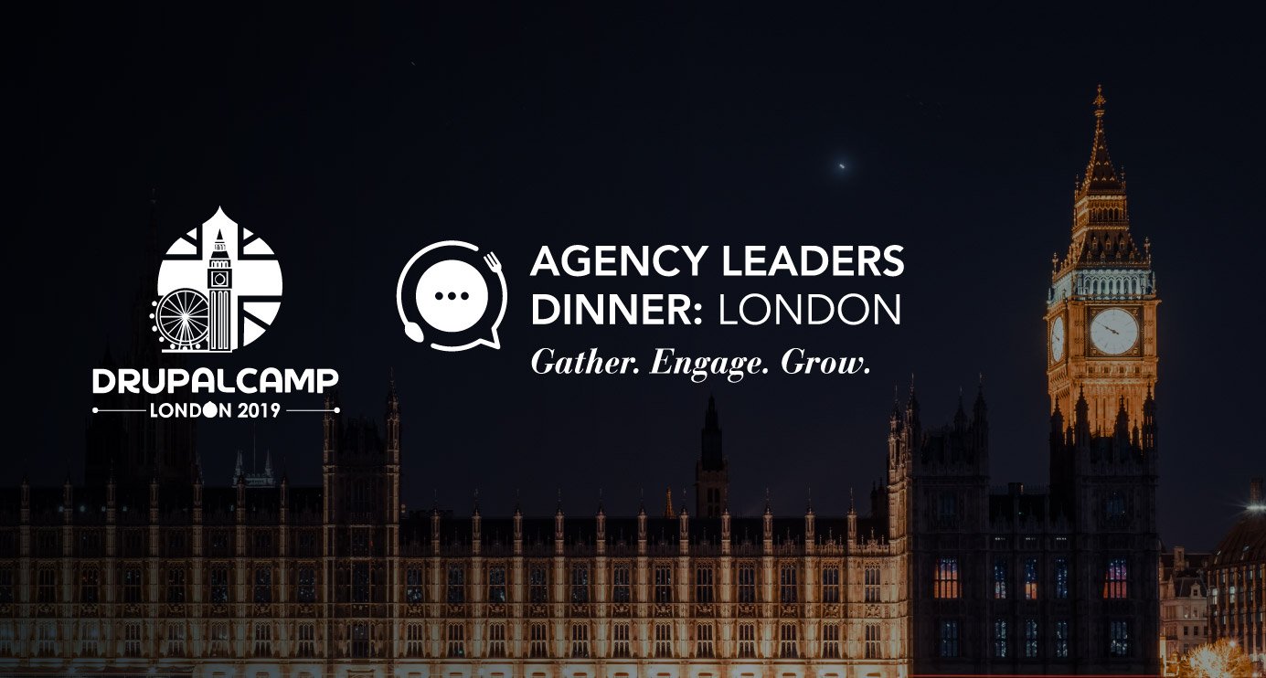 Why You Should Attend The DrupalCamp London 2019 Agency Leaders Dinner