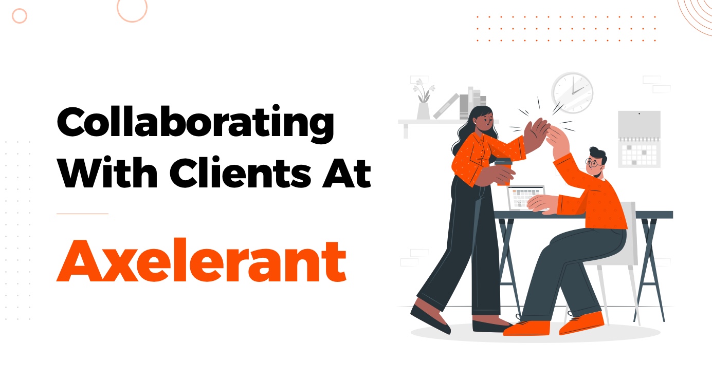 Collaborating With Clients At Axelerant
