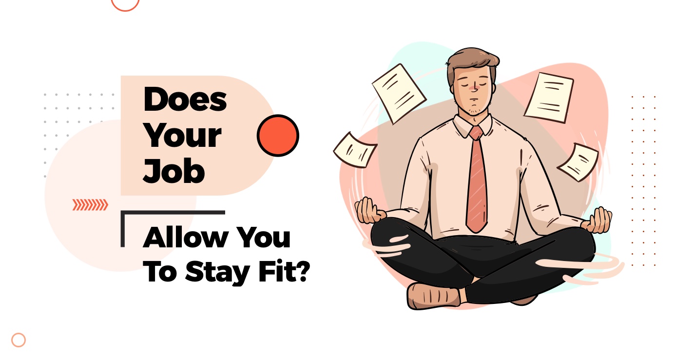 Does Your Job Allow You To Stay Fit? — Chapter One