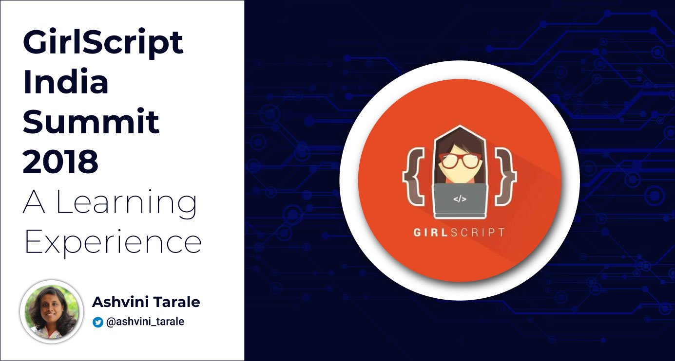 GirlScript India Summit 2018: A Learning Experience