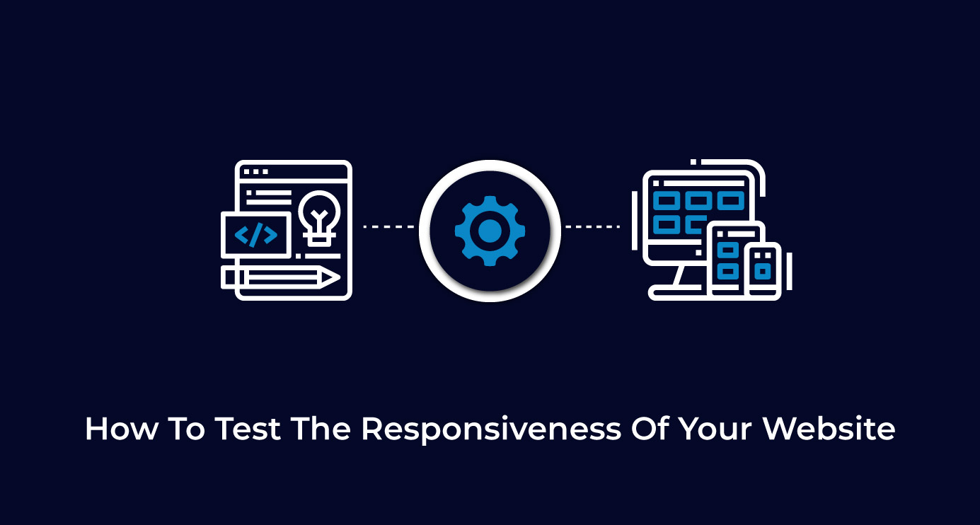 Test the responsiveness of your website