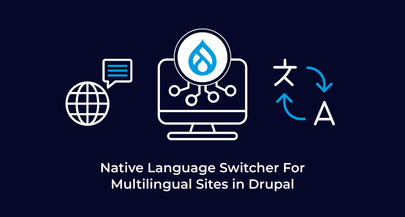 Native Language Switcher For Multilingual Sites in Drupal