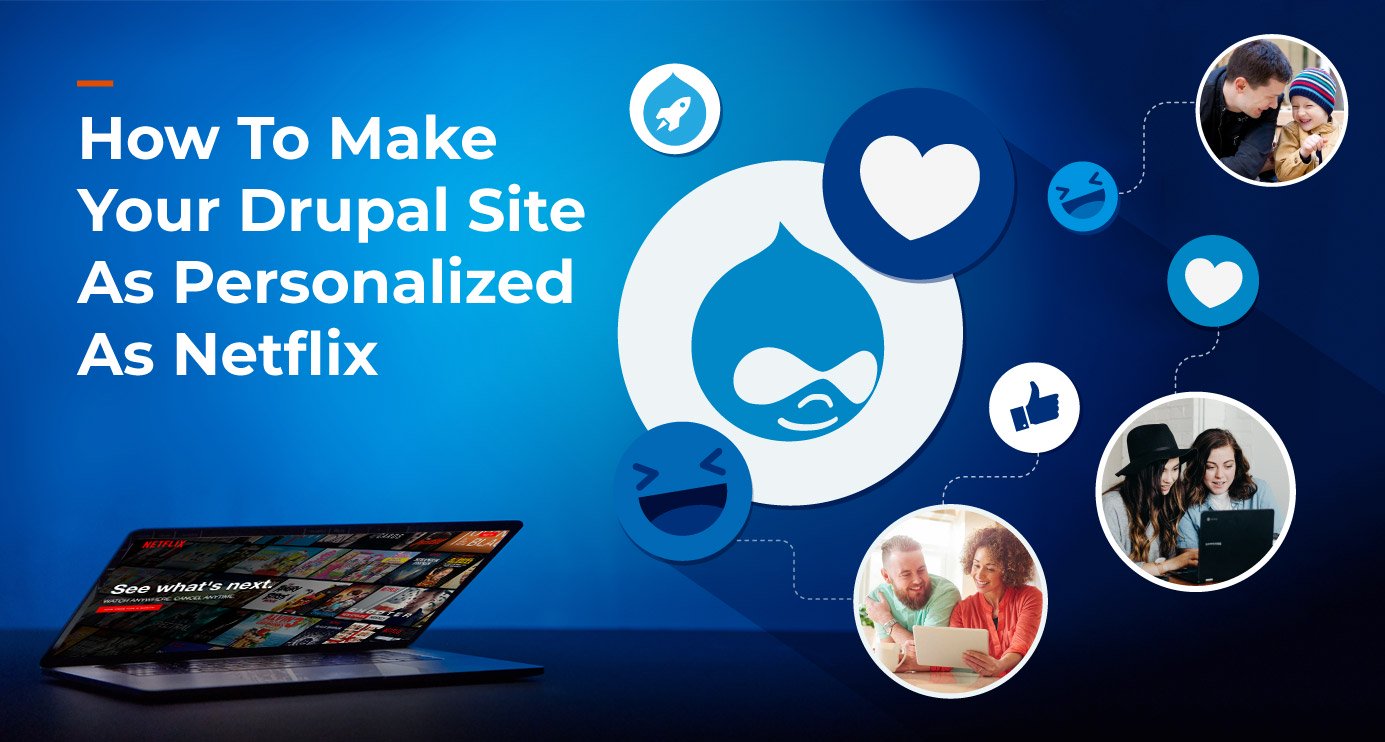 Your Site Personalized Like Netflix: Drupal & Acquia Lift