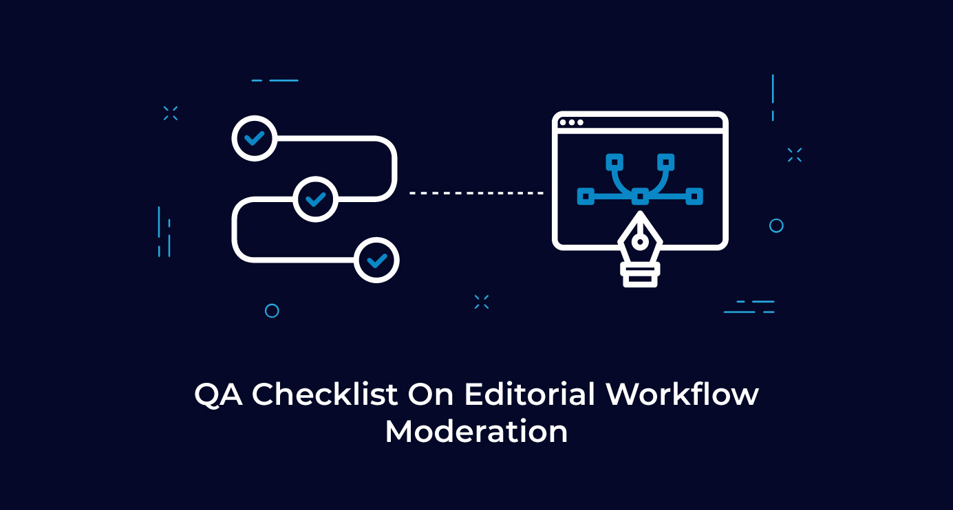 QA Checklist On Editorial Workflow Moderation