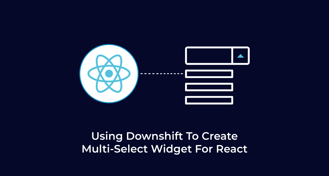 Using downshift to create multi-select widget for react