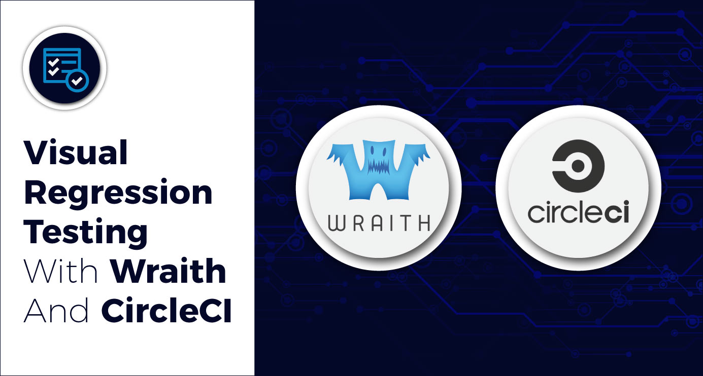 Visual Regression Testing Using Wraith And CircleCI