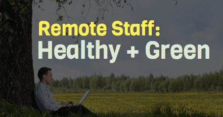 Remote Open Source Staff: Healthy & Green