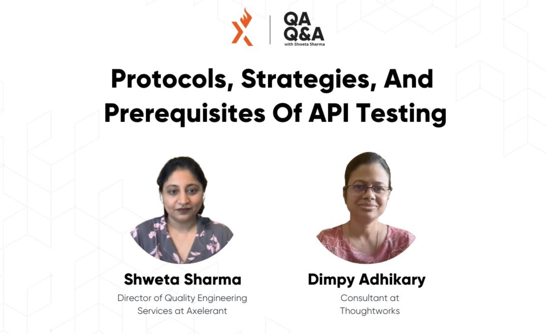 Axelerant presents QA Q&A with Shweta Sharma feat. Dimpy Adhikary | Quality Engineering