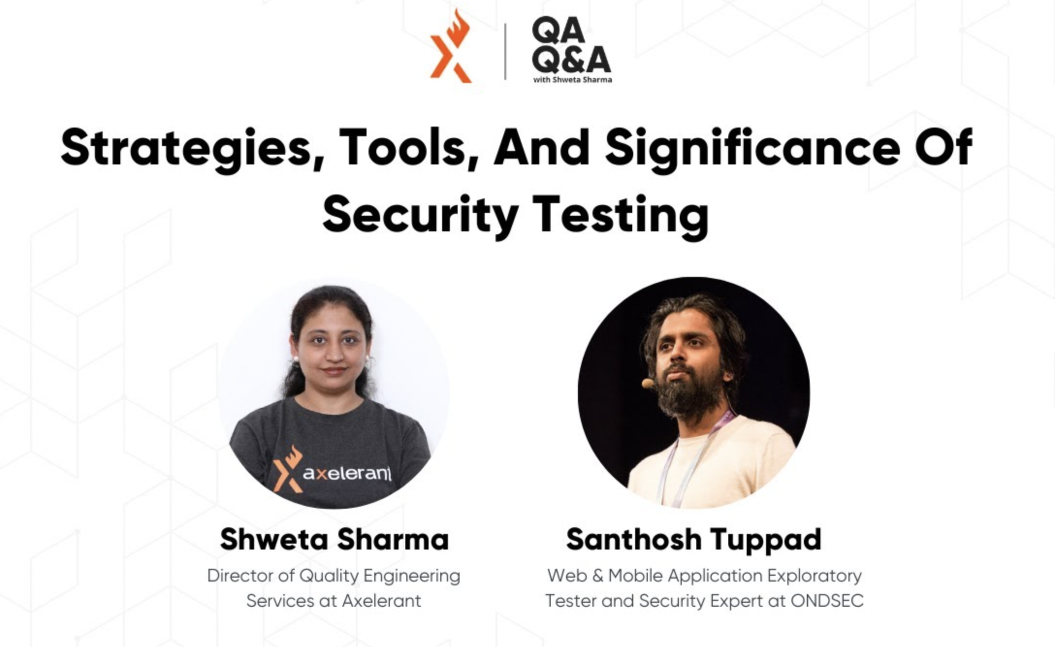 Axelerant presents QA Q&A with Shweta Sharma feat. Santhosh Tuppad | Quality Engineering